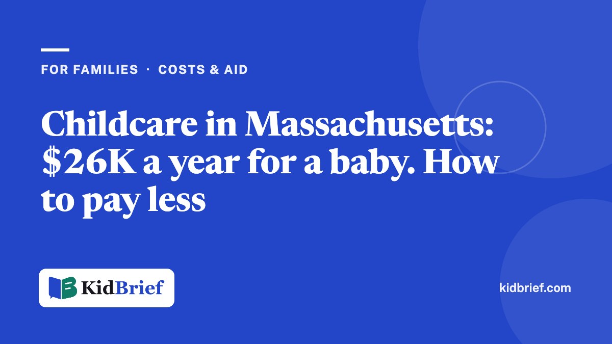 Childcare in Massachusetts: $26K a year for a baby. How to pay less