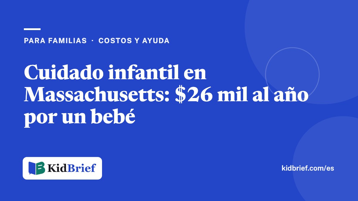 Cuidado infantil en Massachusetts: $26 mil al año por un bebé