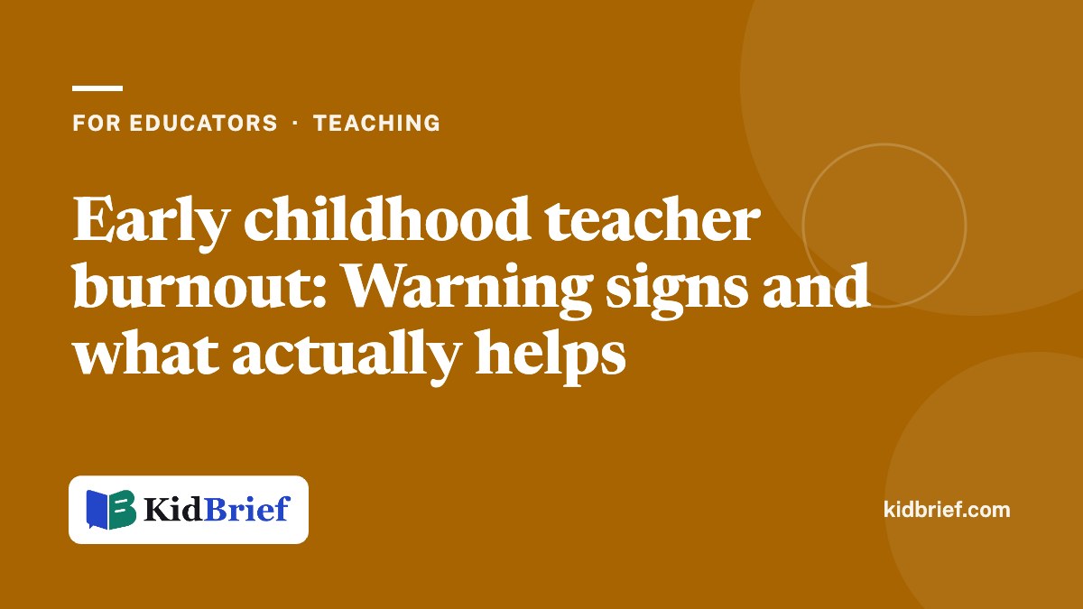 Early childhood teacher burnout: Warning signs and what actually helps