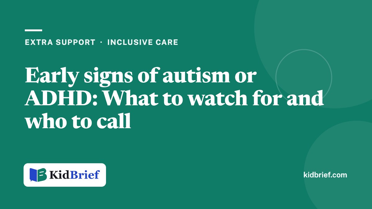Early signs of autism or ADHD: What to watch for and who to call