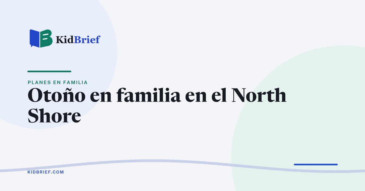 Otoño en familia en el North Shore: guía 2026