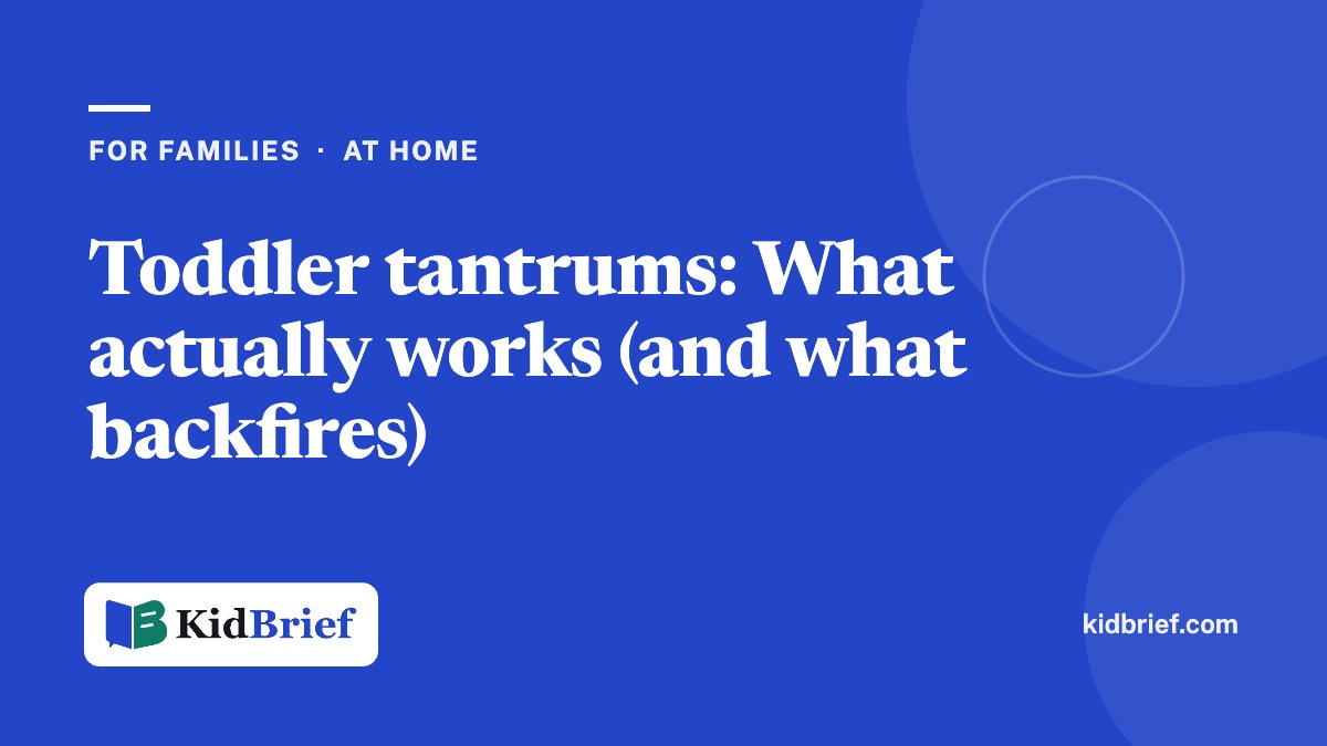 Toddler tantrums: What actually works (and what backfires)