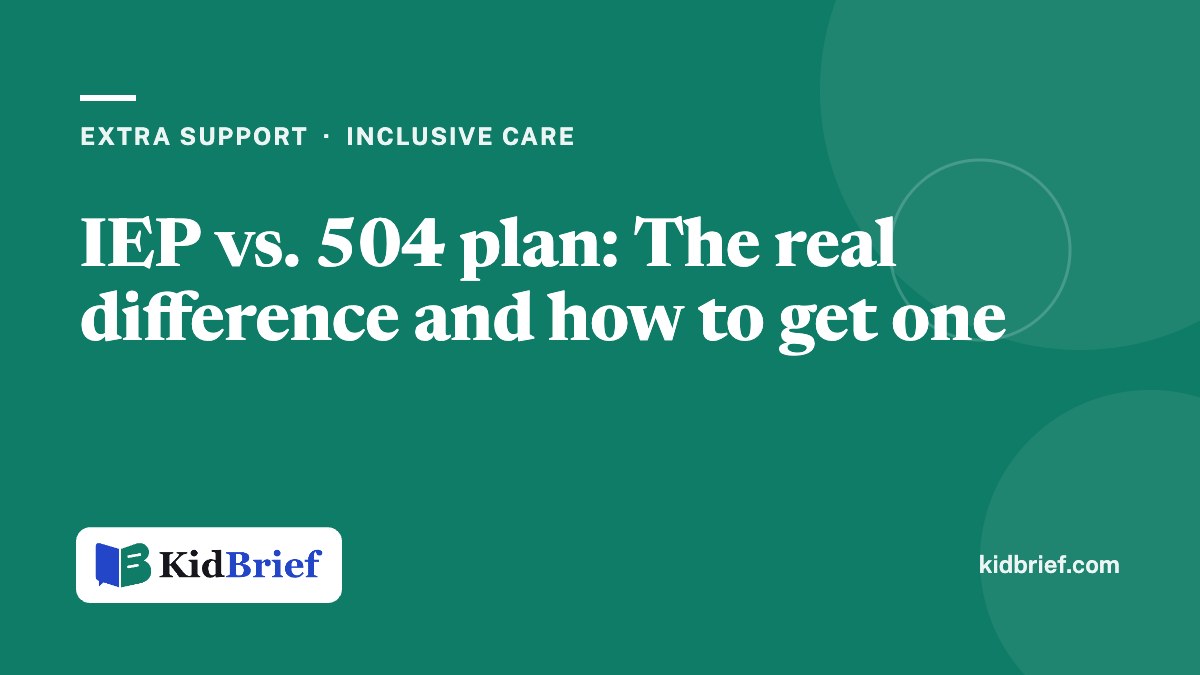IEP vs. 504 plan: The real difference and how to get one