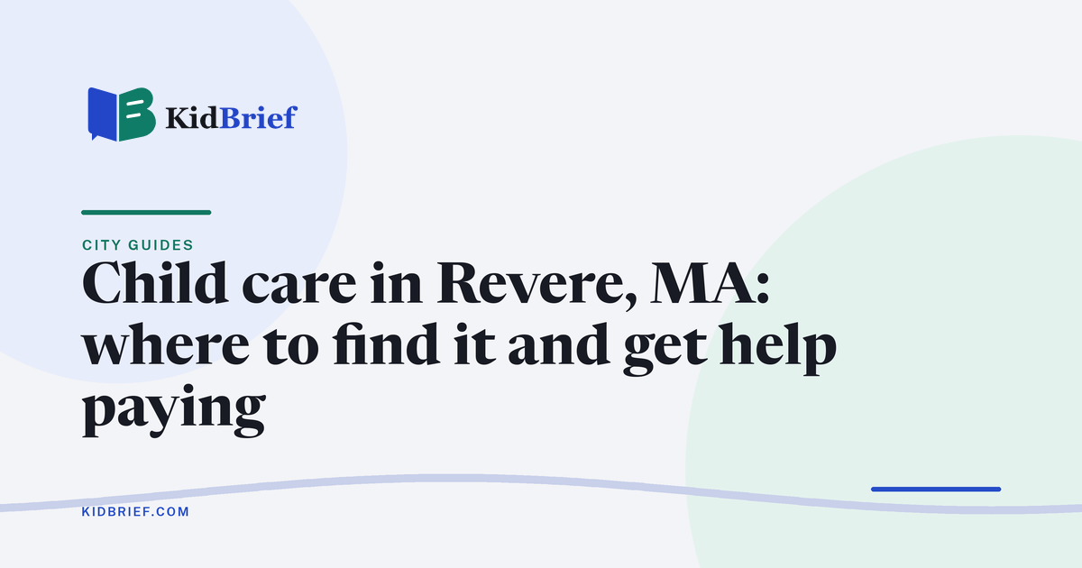 Child care in Revere, MA: How to find it, get help paying and apply for Head Start