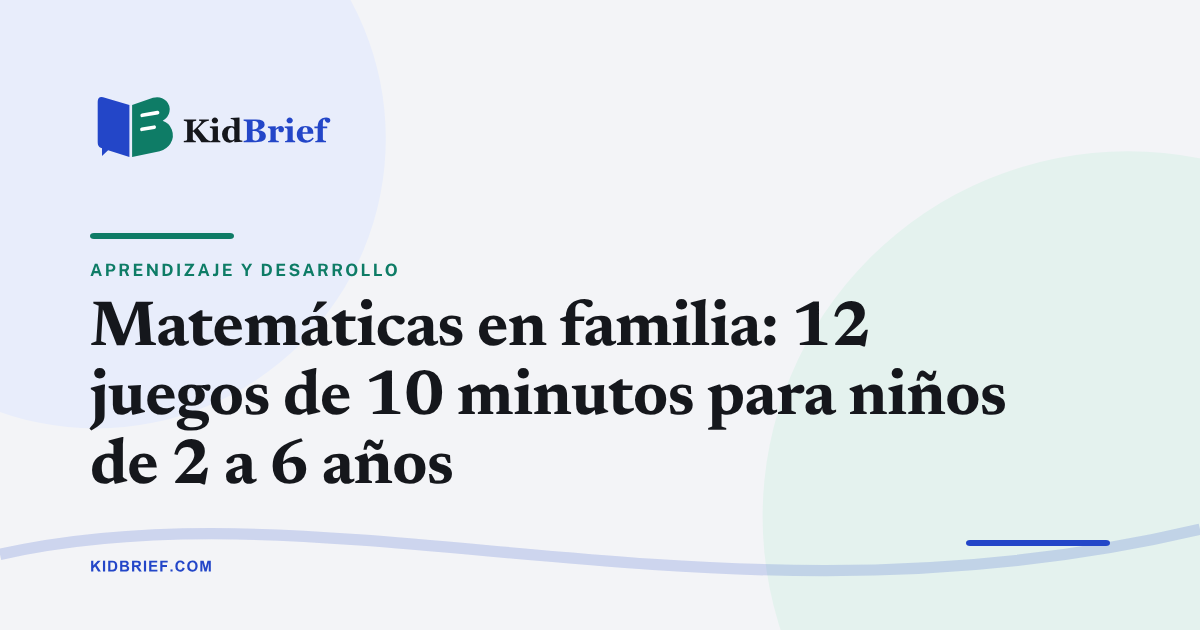 Matemáticas en familia: 12 juegos de 10 minutos para niños de 2 a 6 años
