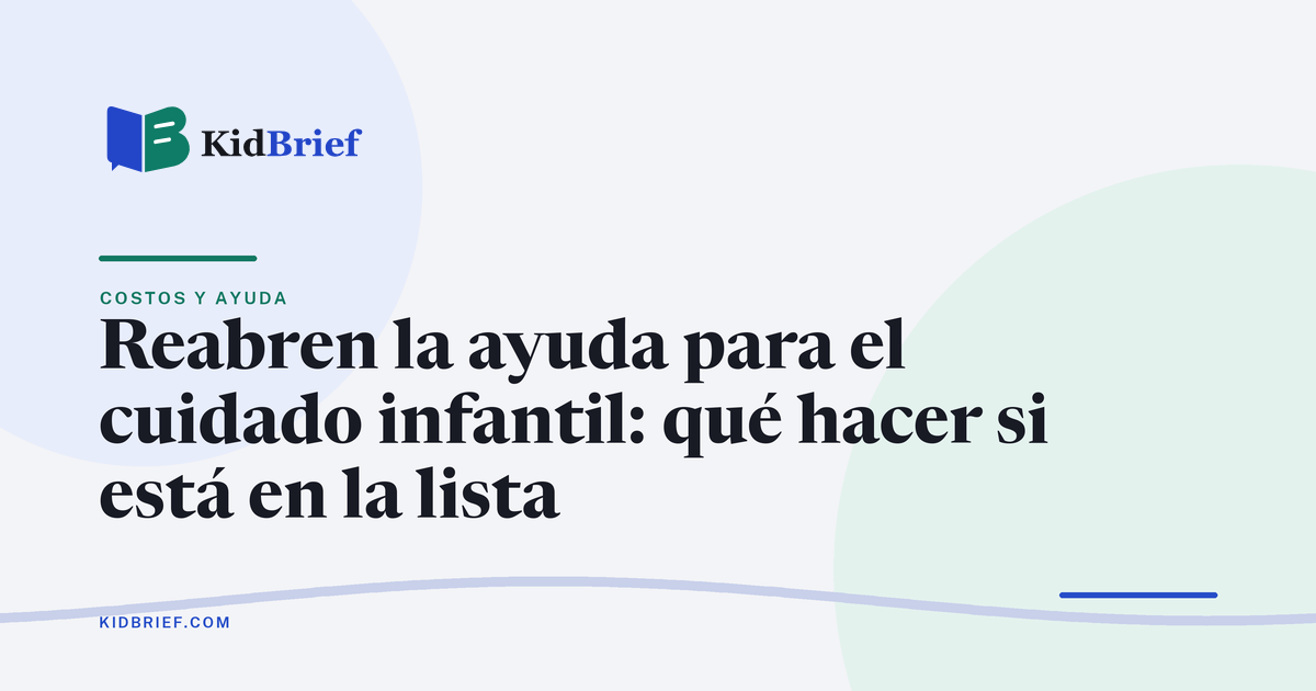 Reabren la ayuda para el cuidado infantil: qué hacer si está en la lista