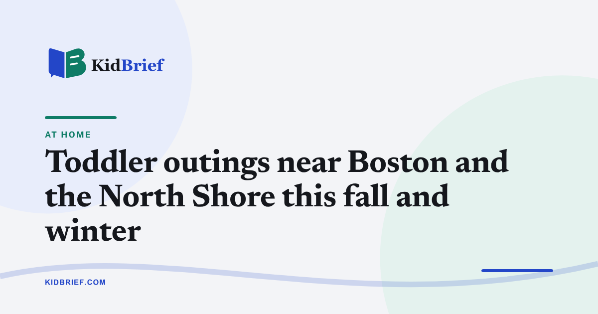 Toddler outings near Boston and the North Shore this fall and winter